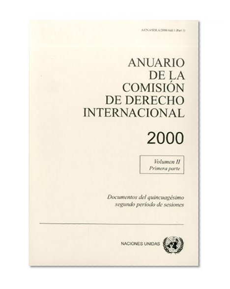 Anuario De La Comision De Derecho Internacional 2000 (Spanish Edition)