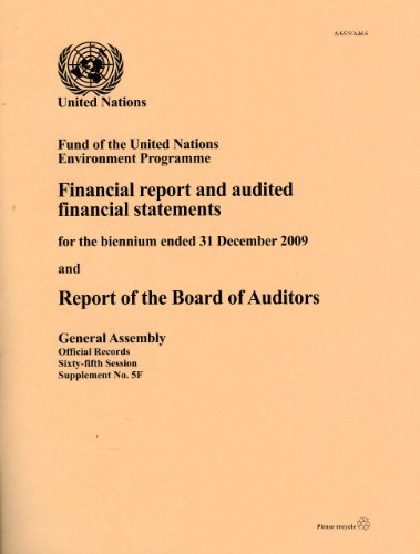 Financial Report And Audited Financial Statements For The Biennium Ended 31 December 2009 And Report Of The Board Of Auditors: Fund Of The United Nations Environment Programme