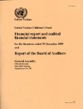 Financial Report And Audited Financial Statements For The Biennium Ended 31 December 2009 And Report Of The Board Of Auditors: United Nations Childrens Fund