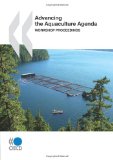 Advancing The Aquaculture Agenda Workshop Proceedings (AGRICULTURE ET ALIMENTATION, ENVIRONNEME)