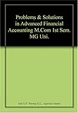 Problems & Solutions in Advanced Financial Accounting M.Com 1st Sem. MG Uni.