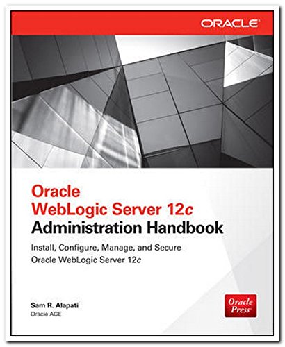 Oracle WebLogic Server 12c: Administration Handbook