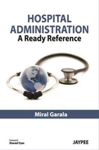 Hospital Administration A Ready Reference