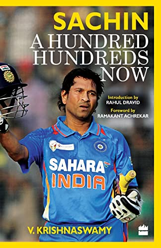Book Cover Sachin: A Hundred Hundreds Now [Apr 01, 2012] Krishnaswamy, V.; Dravid, Rahul and Ramakant, Achrekar