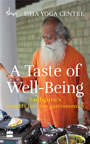 Book Cover A Taste of Well-Being: Sadhguru's Insights for Your Gastronomics