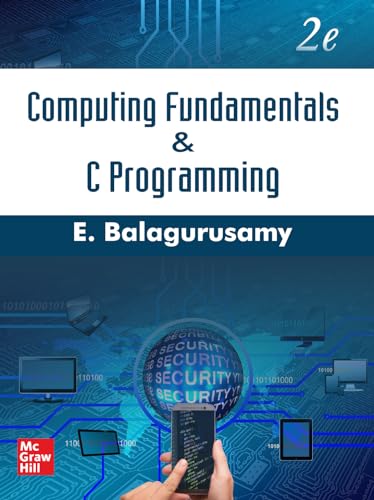 Computing Fundamentals And C Programming 2Nd Edition