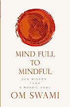 Book Cover Mind Full to Mindful: Zen Wisdom From a Monk's Bowl