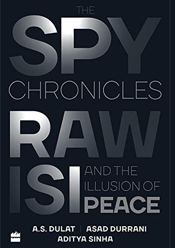 Book Cover The Spy Chronicles: RAW, ISI and the Illusion of Peace