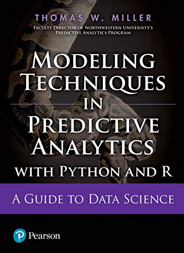 Book Cover Modeling Techniques In Predictive Analytics With Python And R: A Guide To Data Science