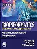 BIOINFORMATICS: METHODS AND APPLICATIONS: GENOMICS, PROTEOMICS AND DRUG DISCOVERY