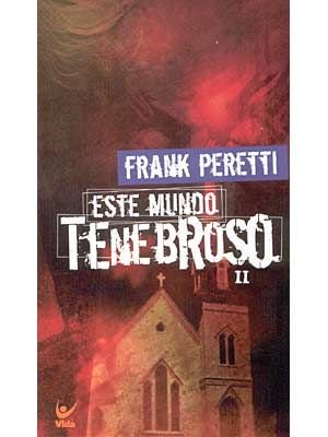 Frank Peretti - Este Mundo Tenebroso - Vol.2