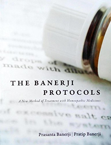 Book Cover The Banerji Protocols - A New Method of Treatment with Homeopathic Medicines by Prasanta Banerji (2013-01-01)