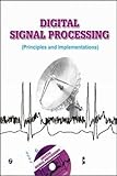 Digital Signal Processing (Principles and Implementations)