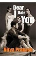 Book Cover Dear, I Hate You