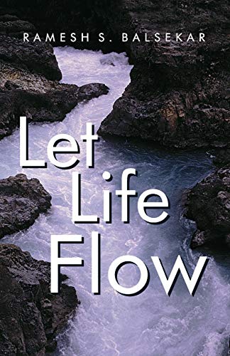 Book Cover Let Life Flow: Meeting The Challenges Of Daily Living In A Calm, Peaceful Way