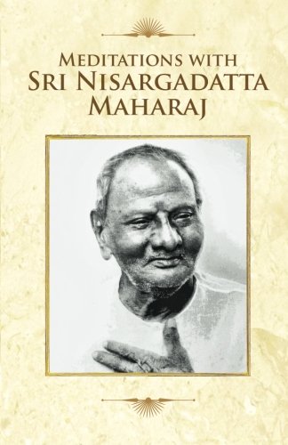 Book Cover Meditations With Sri Nisargadatta Maharaj
