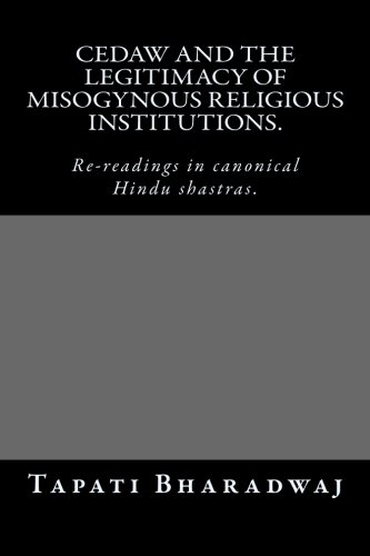 Book Cover CEDAW and the legitimacy of misogynous religious institutions.: Re-readings in canonical Hindu shastras.