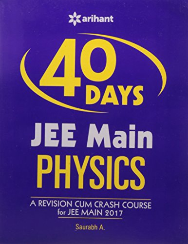 Book Cover 40 Days JEE Main Physics (A Revision-cum-Crash Course for JEE Main 2017)