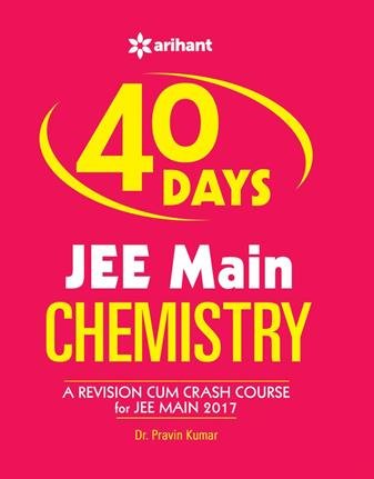 Book Cover 40 Days JEE Main CHEMSISTRY: A Revision Cum Crash Course For JEE Main 2017