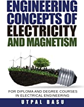 Engineering Concepts of Electricity and Magnetism: For diploma and degree courses in electrical engineering