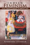 Indian Feminism: Class, Gender & Identity in Medieval Ages