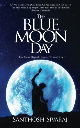Book Cover The Blue Moon Day: Five Men's Magical Discovery enroute Life