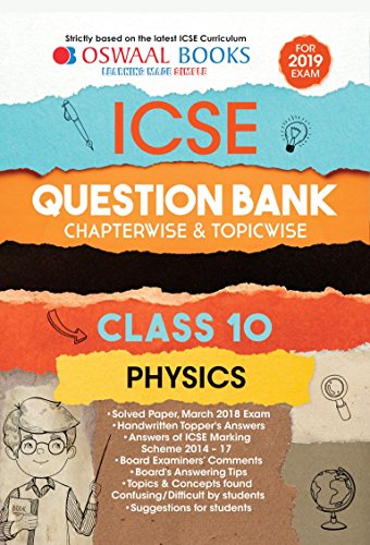 Book Cover Oswaal ICSE Question Bank Class 10 Physics Chapterwise and Topicwise (For March 2019 Exam)