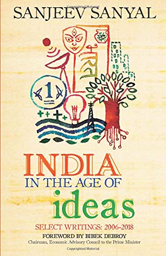 Book Cover India in the Age of Ideas: Select Writings: 2006-2018