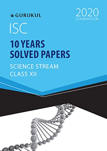 Book Cover 10 Years Solved Papers - Science: ISC Class 12 for 2020 Examination