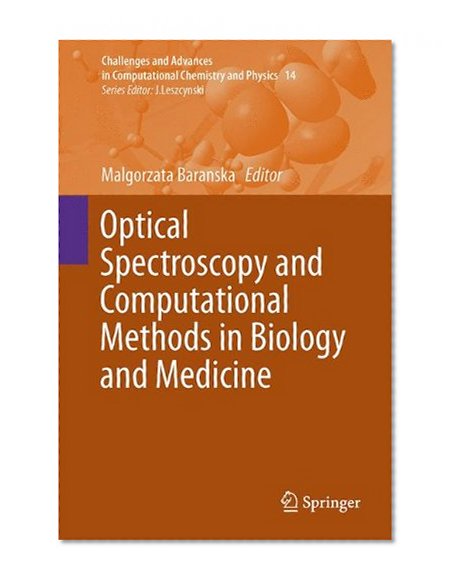 Optical Spectroscopy and Computational Methods in Biology and Medicine (Challenges and Advances in Computational Chemistry and Physics)