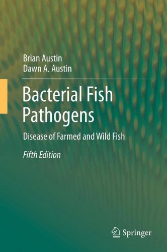 Bacterial Fish Pathogens: Disease of Farmed and Wild Fish
