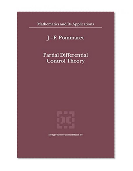 Partial Differential Control Theory: Volume I: Mathematical Tools, Volume II: Control System (Mathematics and Its Applications)
