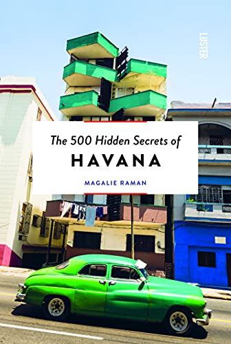 Book Cover The 500 Hidden Secrets of Havana Updated and Revised