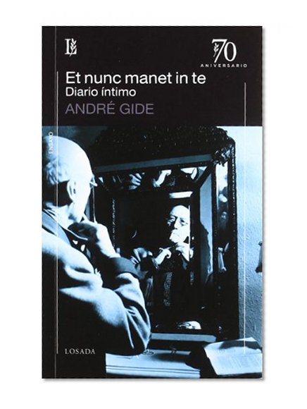 ET NUNC MANET IN TE DIARIO INTIMO Losada