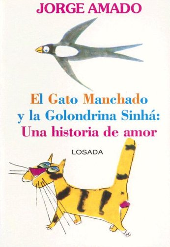 El Gato Manchado y la Golondrina Sinha: Una Historia de Amor (Spanish Edition)