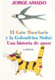 El Gato Manchado y la Golondrina Sinha: Una Historia de Amor (Spanish Edition)