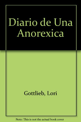 Diario de Una Anorexica (Spanish Edition)
