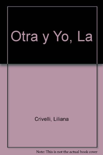 Otra y Yo, La (Spanish Edition)