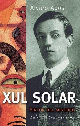 Xul Solar: Pintor de misterio / Painter of Mystery (Spanish Edition)