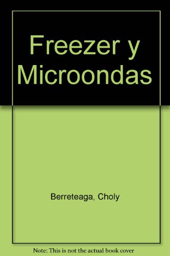 Freezer y Microondas (Spanish Edition)