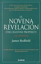 LA Novena Revelacion/the Celestine Prophecy (Spanish Edition)