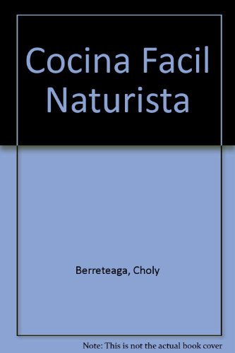 Cocina Facil Naturista (Spanish Edition)