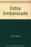 Estoy Embarazada (Spanish Edition)