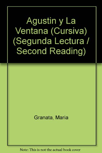 Agustin y la ventana y las letras voladoras/ Agustin and the Window and The Flying Letters (Segunda Lectura / Second Reading) (Spanish Edition)