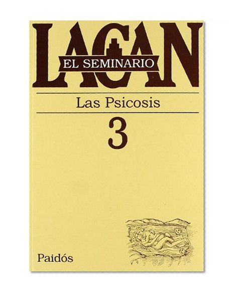 El Seminario 3 / Analystsb Banquet (El Seminario De Jacques Lacan/ the Seminar of Jacques Lacan) (Spanish Edition)