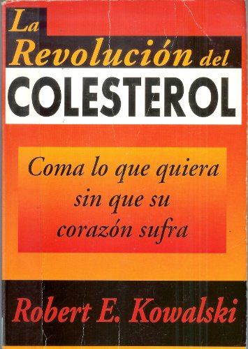 La revolucion del colesterol/  The Revolutionary Cholesterol Breakthrough (Spanish Edition)