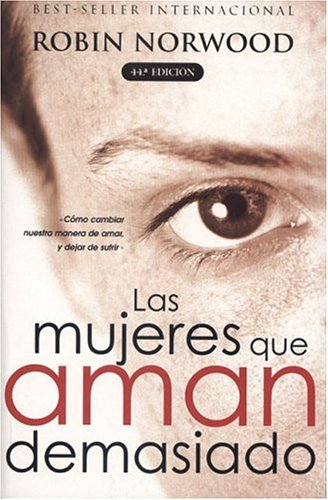 Las mujeres que aman demasiado (Spanish Edition)