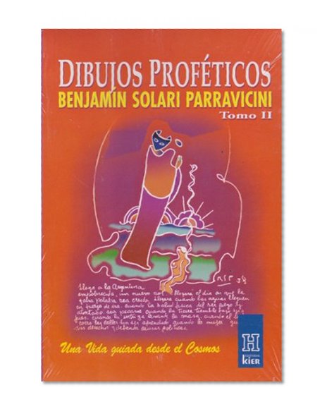 Dibujos Profeticos, Tomo 2: Una Vida Guiada Desde el Cosmos  (Spanish Edition)