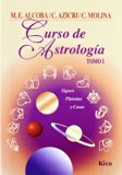 Curso de astrologia/ Astrology Course: Signos, planetas y casas/ Signs, Planets and Houses (Spanish Edition)