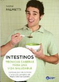 Intestinos. Tecnicas caseras para una vida saludable (Spanish Edition)